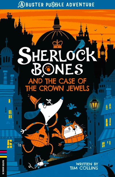 Sherlock Bones and the Case of the Crown Jewels: Volume 1