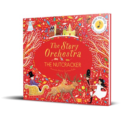 Story Orchestra: The Nutcracker: Press the Note to Hear Tchaikovsky's Music