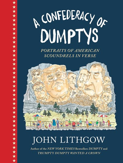 Confederacy of Dumptys: Portraits of American Scoundrels in Verse