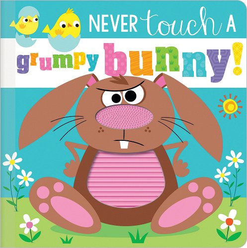 Never Touch a Grumpy Bunny!