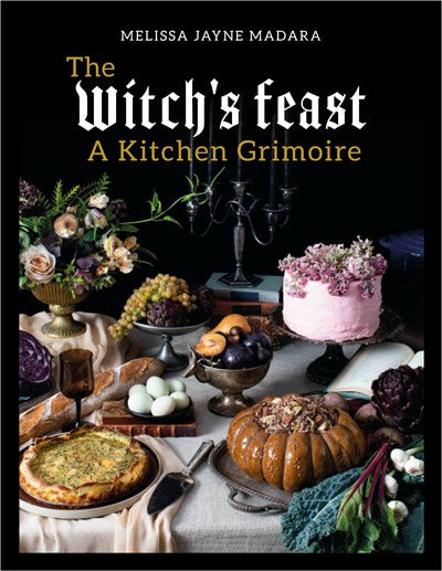 Witch's Feast: A Kitchen Grimoire