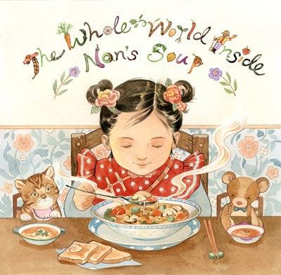 Whole World Inside Nan's Soup