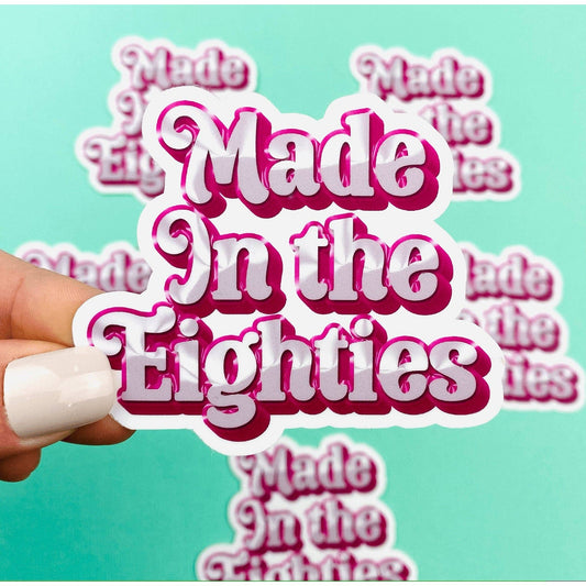 Made In The Eighties Sticker Vintage Design from 1980s